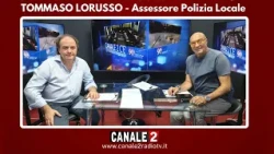 CANALE 2 C'E - TOMMASO LORUSSO - ASS. POLIZIA LOCALE