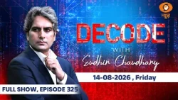 Decode Full Show: देखिए Decode, Sudhir Chaudhary के साथ; August 14, 2026|Episode Today| Independence