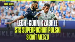 HIGHLIGHTS: LECH POZNAŃ - GÓRNIK ZABRZE | STS POLISH SUPER CUP. POLISH CHAMPION VS CUP WINNER!