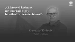 The late Krzysztof Kmiecik – he will remain in our memory forever