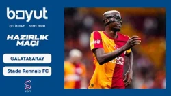 Galatasaray -  Stade Rennais FC | Hazırlık Maçı