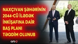 Prezident İlham Əliyev "Naxçıvan şəhərinin 2044-cü ilədək inkişafına dair Baş Planı" ilə tanış olub
