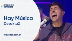 Desakta2, Papas Calientes y Los Clappers - Hay Música
