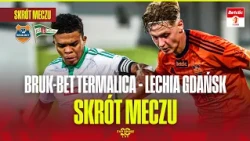 HIGHLIGHTS: BRUK-BET TERMALICA – LECHIA GDAŃSK. CLASH OF THE RELEGATED! BETCLIC 1 LIGA – ROUND 7