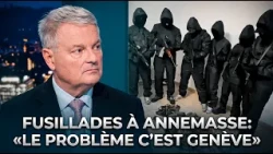 Shootings in Annemasse: "The problem is Geneva"