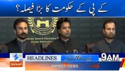 Major decision by the KP government? Headlines 9ٓAM | Khyber News