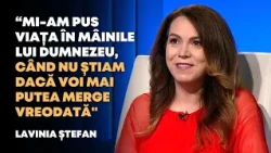 Lessons from an Unexpected Struggle | Lavinia Ștefan | People and Stories