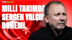 Milli Takım'da Sergen Yalçın Dönemi