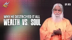 Healing Love: Why He Destroyed It All: Wealth vs. Soul | Sadhu Sundar Selvaraj | Ep 913