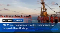 ANPM quer negociar com santos continuídade do campo de Bayu Undang