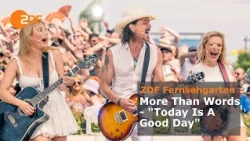 More Than Words – "Today Is A Good Day" | ZDF-Fernsehgarten