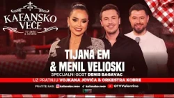 KAFANSKO VECE - TIJANA EM & MENIL | DENIS BAGAVAC | ORK VOJKAN JOVIC I KOBRE | UZIVO | 2026 | OTV