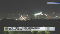 AFR and APD to patrol looking for illegal fireworks starting Friday