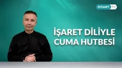 Vatan Sevgisi - İşaret Diliyle Cuma Hutbesi 28 Ağustos 2026
