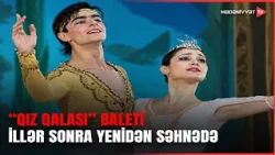 Azərbaycan baletinin incisi “Qız qalası” yenidən səhnələşdirilir