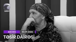 Təsir Dairəsi - 30.09.2026  ANONS