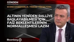 Altında yeni bir rallinin kapısını ne açabilir? | Econs Danışmanlık / Ferhat Yükseltürk