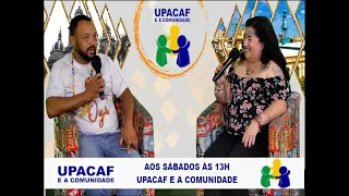 UPACAF E A COMUNIDADE 09-05-2026