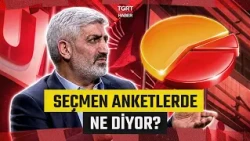 Seçmen Anketlerde Ne Diyor? İhsan Aktaş'tan Dikkat Çeken Değerlendirme - TGRT Haber