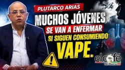 Plutarco Arias: Many young people will get sick in a few years from excessive vaping.