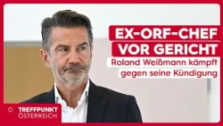 Ex-ORF-Chef vor Gericht: Roland Weißmann kämpft gegen seine Kündigung