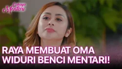 Rencana Licik Raya! Mentari Dijebak Agar Dibenci Oma Widuri! | CAHAYA MENTARI | EPS. 41 | PART 1