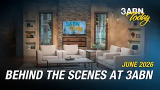 Behind the Scenes at 3ABN - June 2026