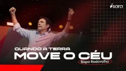 QUANDO A TERRA MOVE O CÉU l Bispo Rodovalho