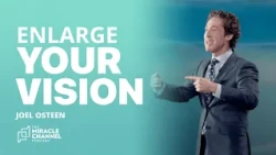 How to Stop Thinking Small and Start Living Big | Joel Osteen | The Miracle Channel Podcast