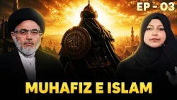 Muhafiz e Islam || Episode 03 || Maulana Sayed Kumail Asghar || Neelam Bhayani || Channel WIN