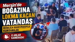 Man in Mersin choking on food saved by Heimlich maneuver @Kanal33mersin