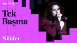 🎤 Nilüfer | Tek Başına (Canlı Performans)