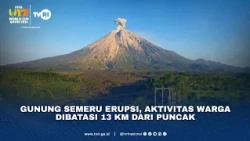 Gunung Semeru Erupsi, Aktivitas Warga Dibatasi 13 KM Dari Puncak