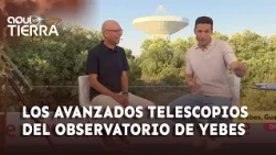 The telescopes broadcasting the solar eclipse from Yebes to the whole world | Aquí la Tierra