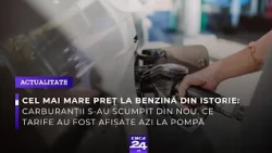 Cel mai mare preț la benzină din istorie: carburanții s-au scumpit din nou