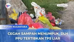 CEGAH SAMPAH MENUMPUK, DLH PPU TERTIBKAN TPS LIAR