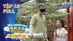 Mẹ Vắng Nhà, Ba Là Siêu Nhân 5 | Tập 15 (16/7/2026)