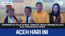 Government Selects Best Scheme for Andaman Gas Management in Aceh | Aceh News Today
