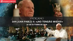 Saint John Paul II: "Be not afraid!"