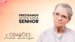Sister Luiza's Prayer | We Need Your Help, Lord | Rede Século 21