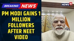PM Modi Gains Around 1 Million Instagram Followers After Midnight NEET Message | News18