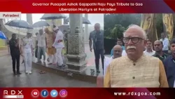 Governor Pusapati Ashok Gajapathi Raju Pays Tribute to Goa Liberation Martyrs at Patradevi