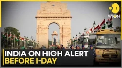 India On High Alert Ahead Of Independence Day As Security Tightens | WION