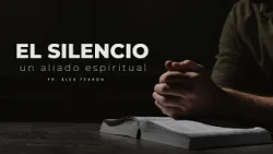 El silencio, un aliado espiritual
