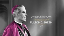 Byzantine Divine Liturgy of Thanksgiving for the Beatification of Archbishop Fulton J. Sheen