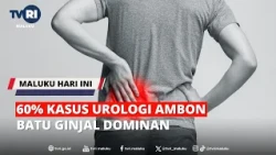 60% KASUS UROLOGI AMBON BATU GINJAL DOMINAN - MHI 23/04/2026