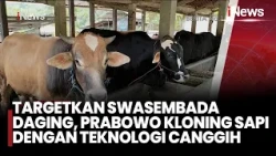 Prabowo Targetkan Indonesia Swasembada Daging 5 Tahun ke Depan, Kloning Sapi Solusinya | iNews Room