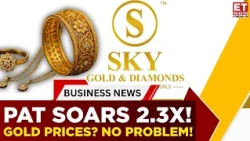 Sky Gold Q1 PAT Soars 2.3X: Can The Jewellery Maker Beat Its ₹8,100 Crore FY27 Target? | ET Now