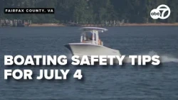 Fairfax County Police share tips for boating safely during the July 4 weekend
