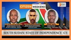 Citizen weekend interview | State of independence in South Sudan